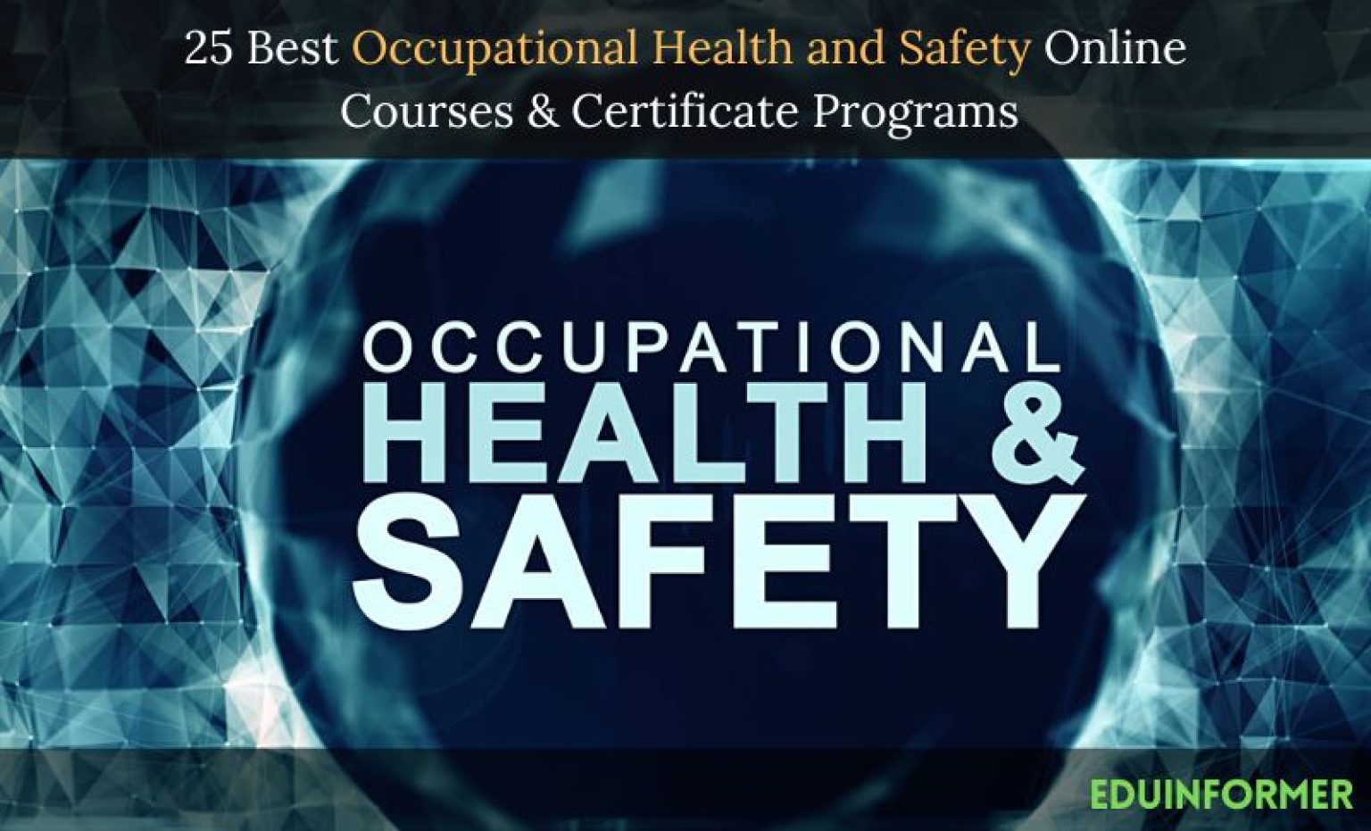 25 Best Occupational Health and Safety Online Courses 2022